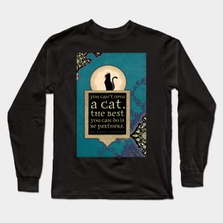 You Can't Own a Cat Long Sleeve T-Shirt